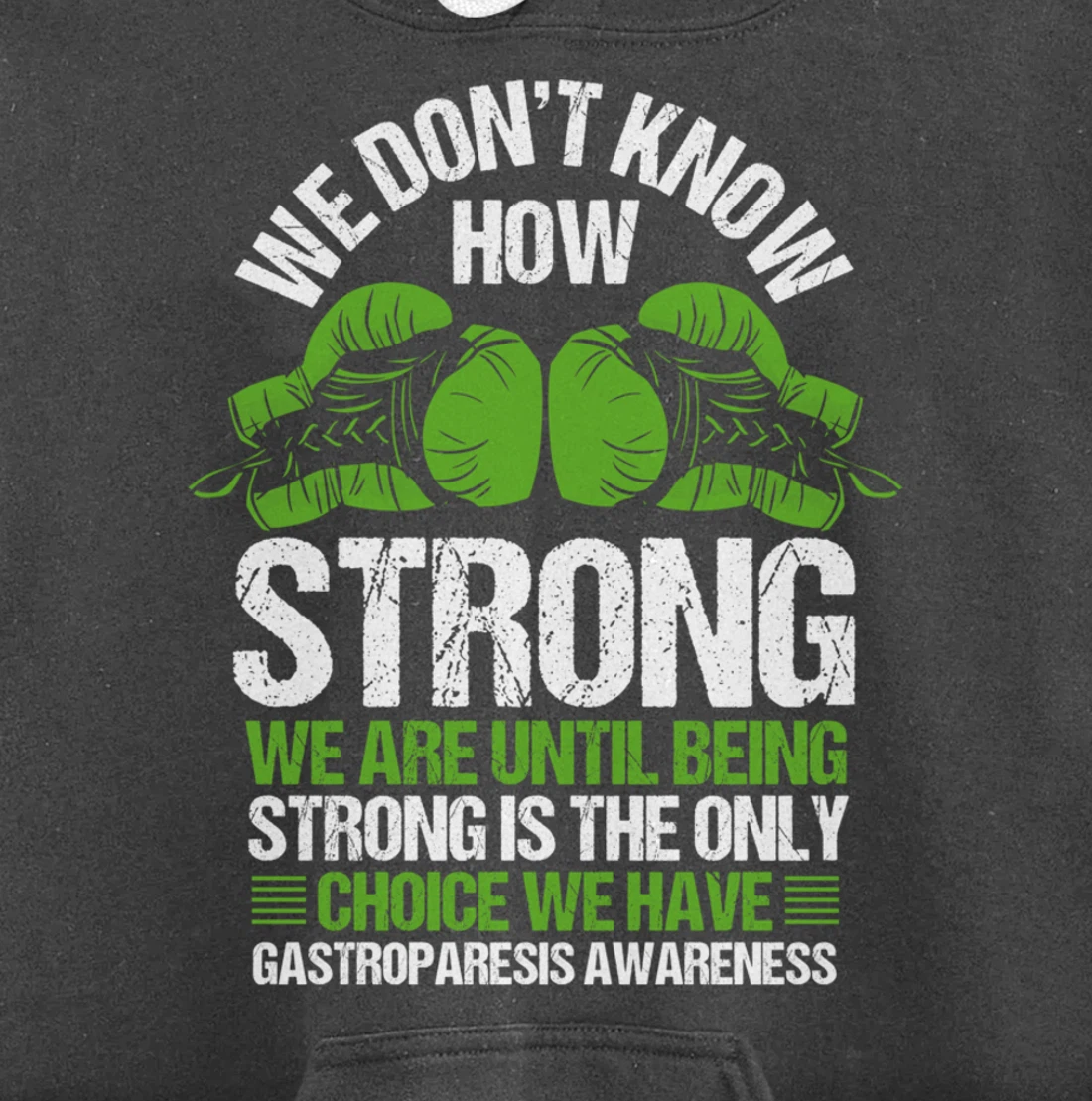 Gastroparesis Awareness Strong Have no Choice Green Ribbon Pullover Hoodie