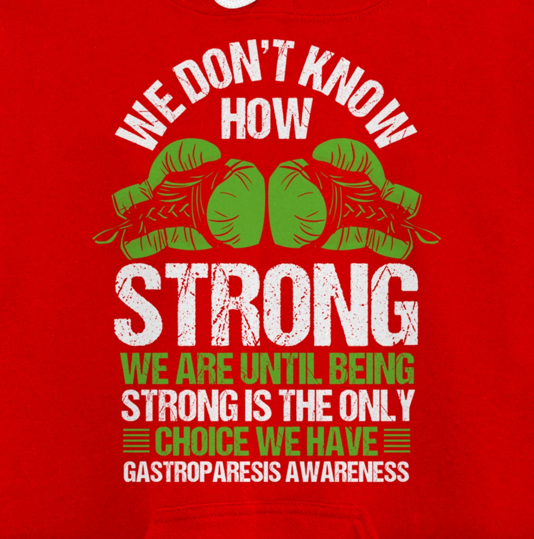 Gastroparesis Awareness Strong Have no Choice Green Ribbon Pullover Hoodie