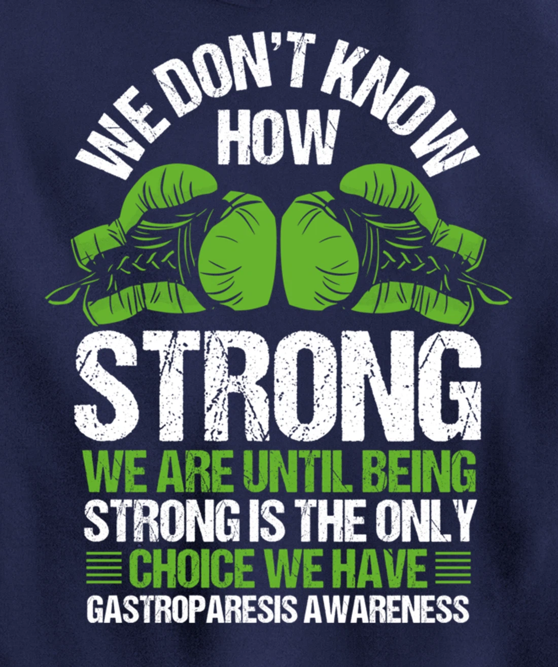 Gastroparesis Awareness Strong Have no Choice Green Ribbon Pullover Hoodie