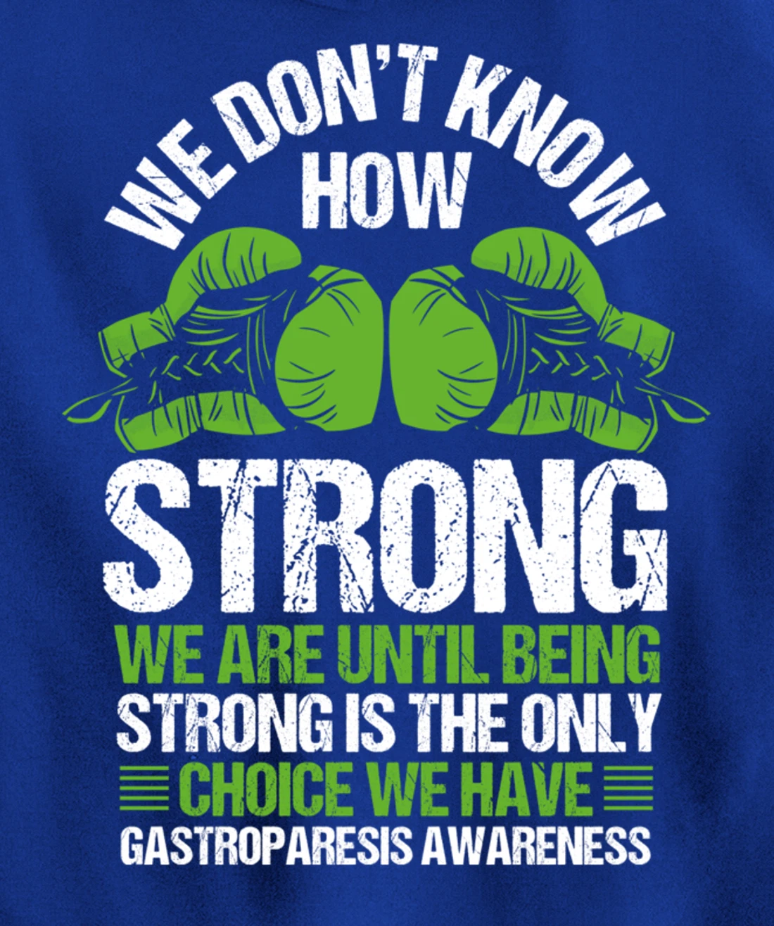 Gastroparesis Awareness Strong Have no Choice Green Ribbon Pullover Hoodie