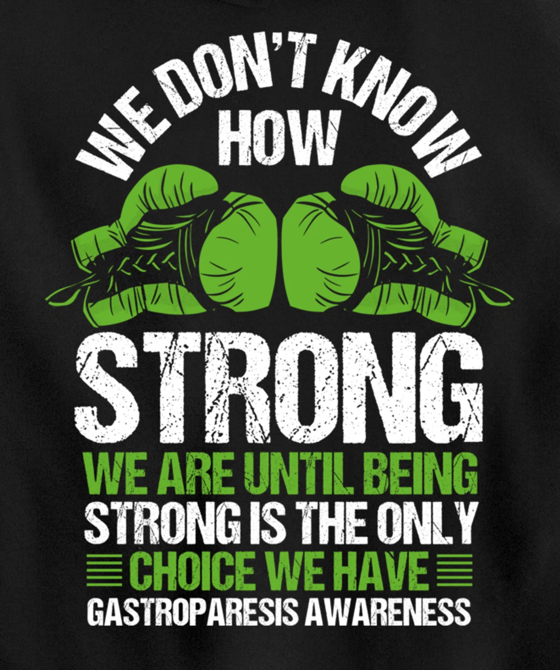 Gastroparesis Awareness Strong Have no Choice Green Ribbon Pullover Hoodie