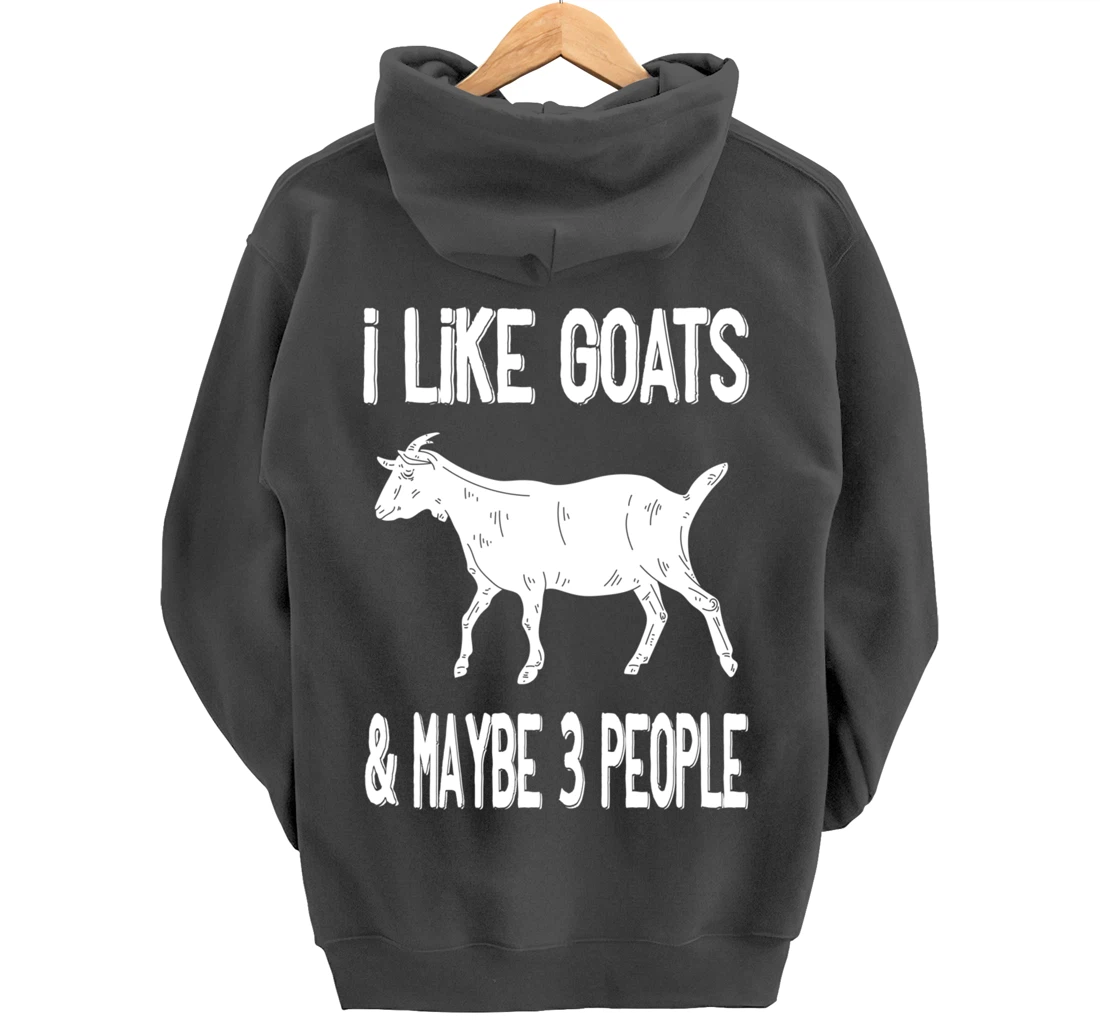 Funny Farm Introvert - I Like Goats & Maybe 3 People Pullover Hoodie