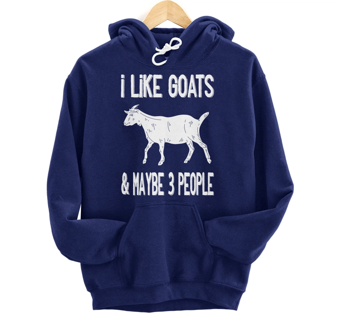 Funny Farm Introvert - I Like Goats & Maybe 3 People Pullover Hoodie
