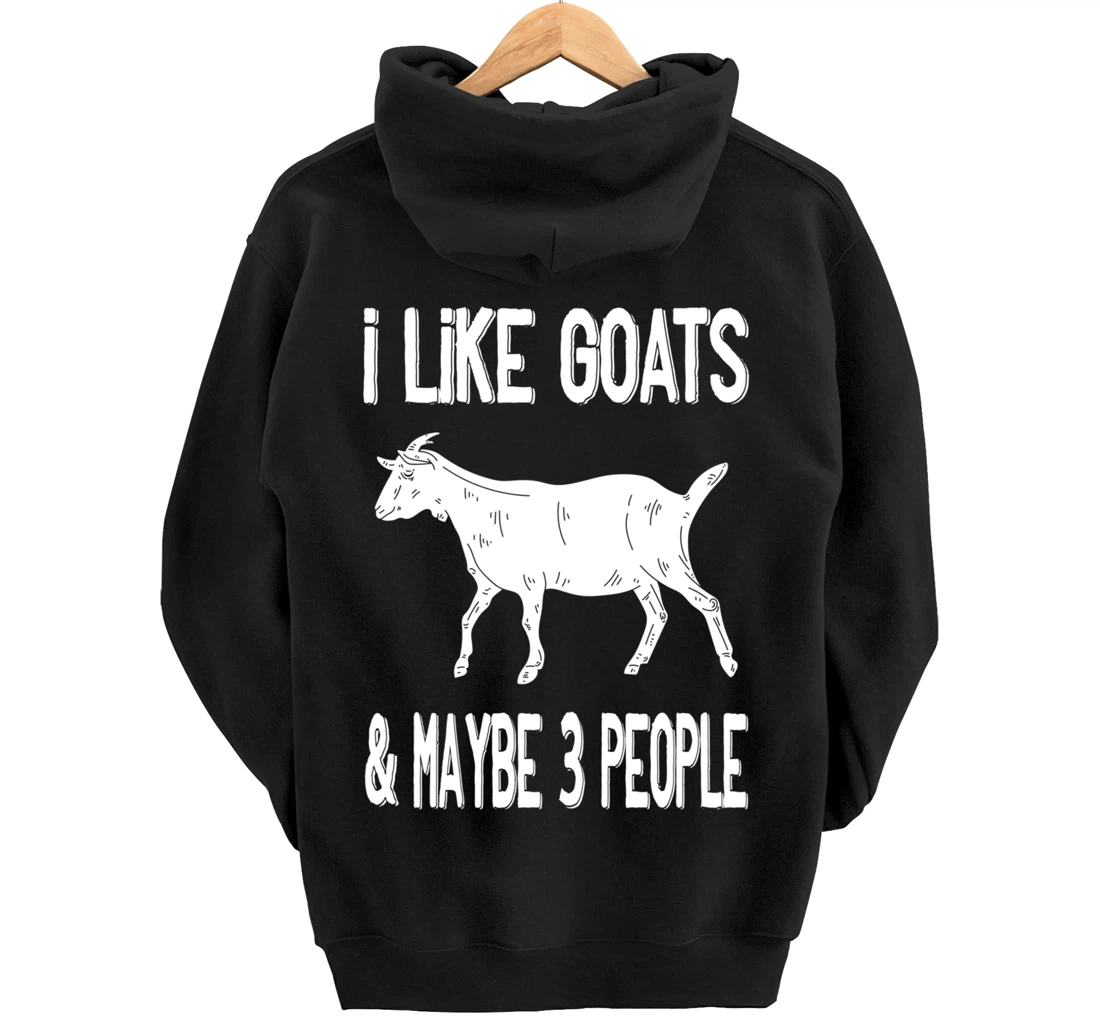 Funny Farm Introvert - I Like Goats & Maybe 3 People Pullover Hoodie
