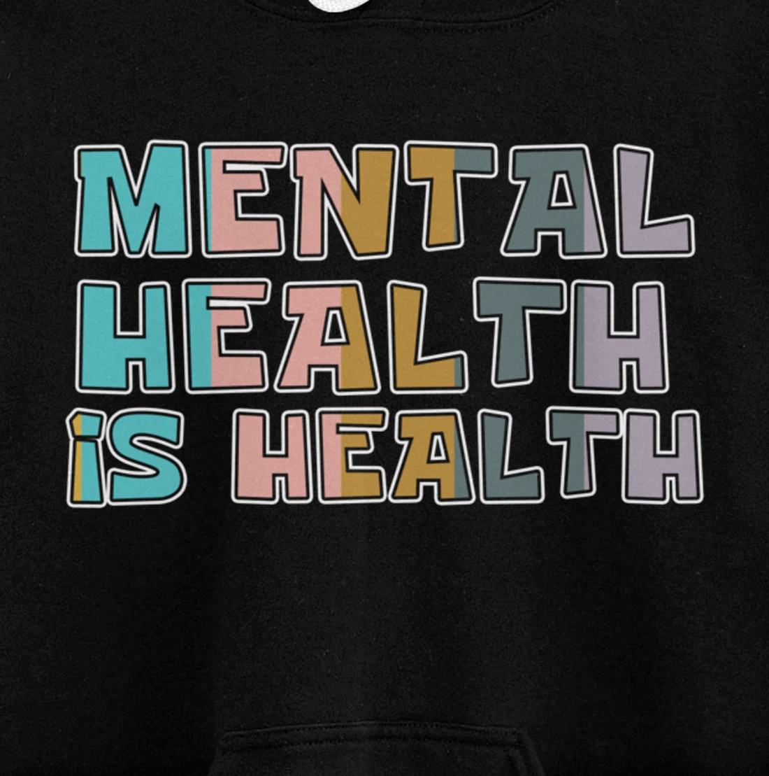 Mental Health is Health Raise Advocate Awareness Themed Pullover Hoodie