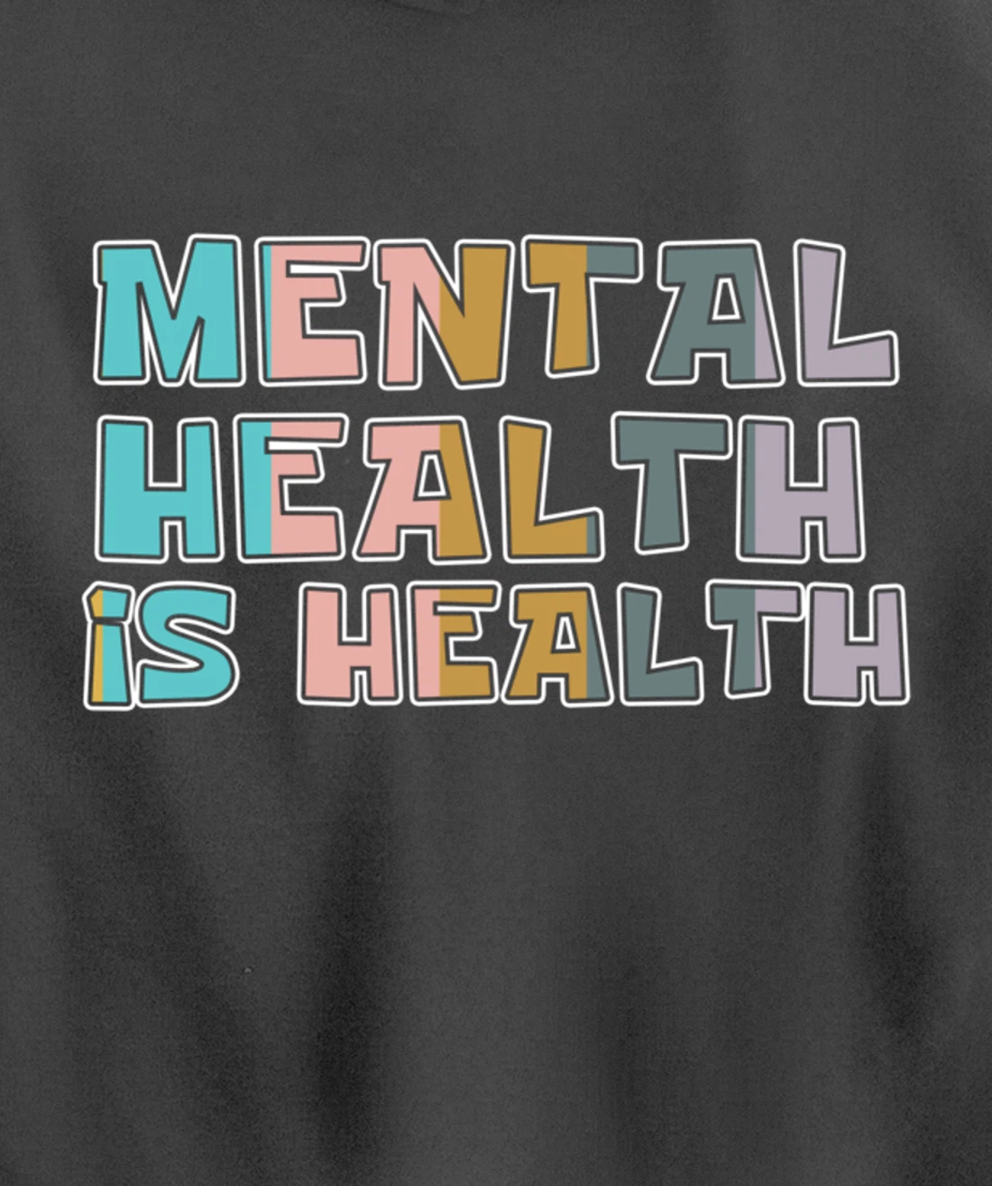 Mental Health is Health Raise Advocate Awareness Themed Pullover Hoodie