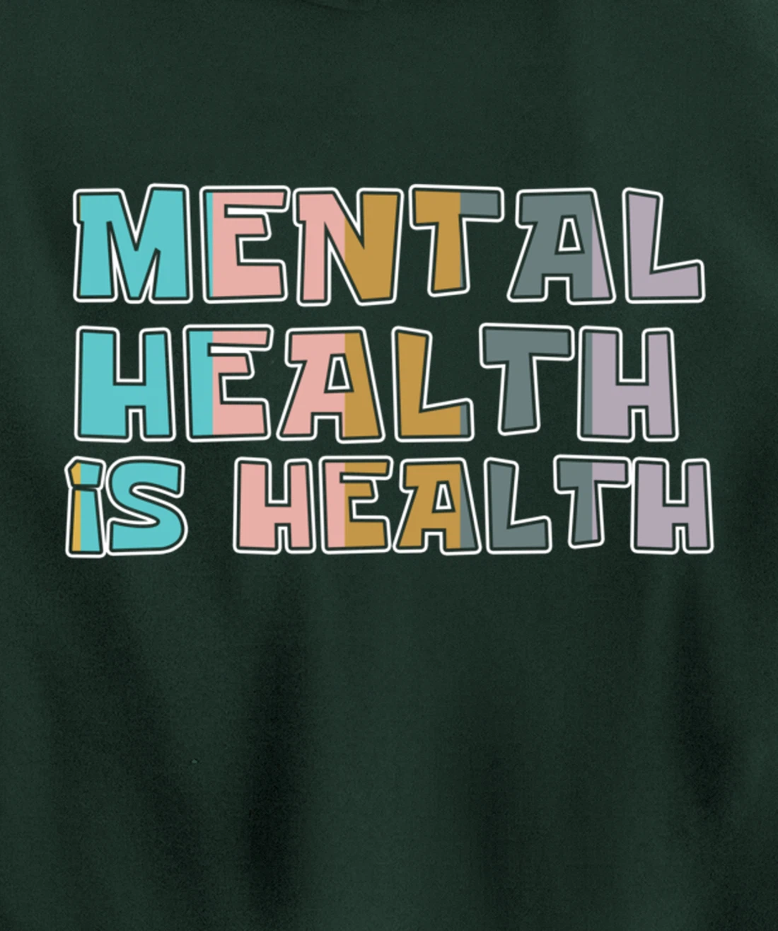 Mental Health is Health Raise Advocate Awareness Themed Pullover Hoodie