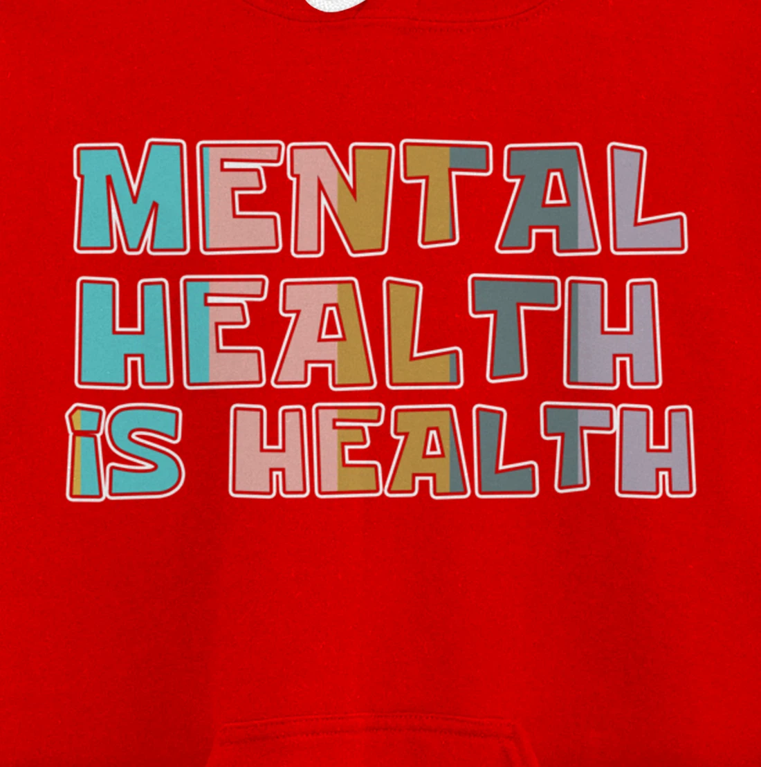 Mental Health is Health Raise Advocate Awareness Themed Pullover Hoodie