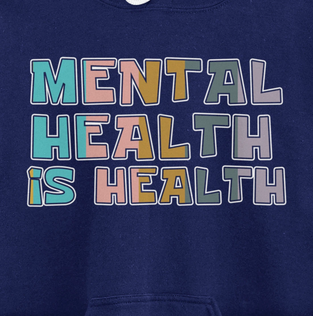 Mental Health is Health Raise Advocate Awareness Themed Pullover Hoodie