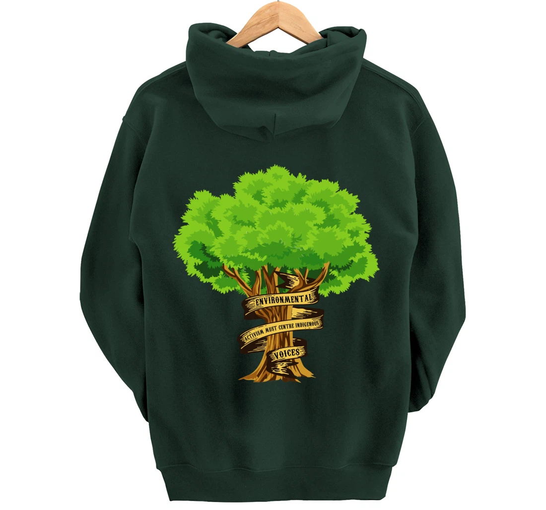 Environmental Activism Must Centre Indigenous Voices Earth Pullover Hoodie