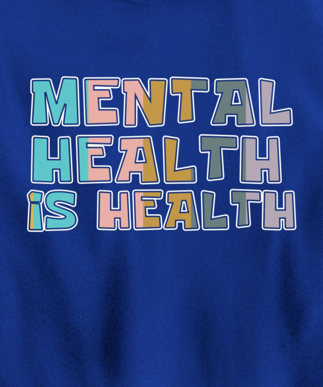 Mental Health is Health Raise Advocate Awareness Themed Pullover Hoodie