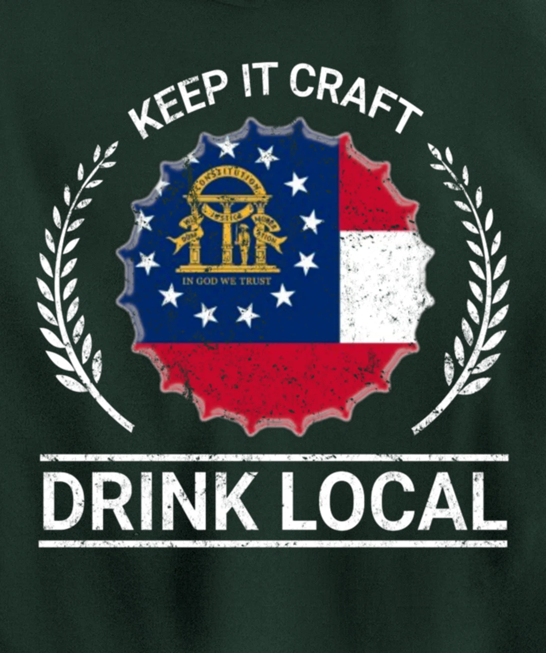 Drink Local Georgia Vintage State Flag Beer Bottle Cap Pullover Hoodie