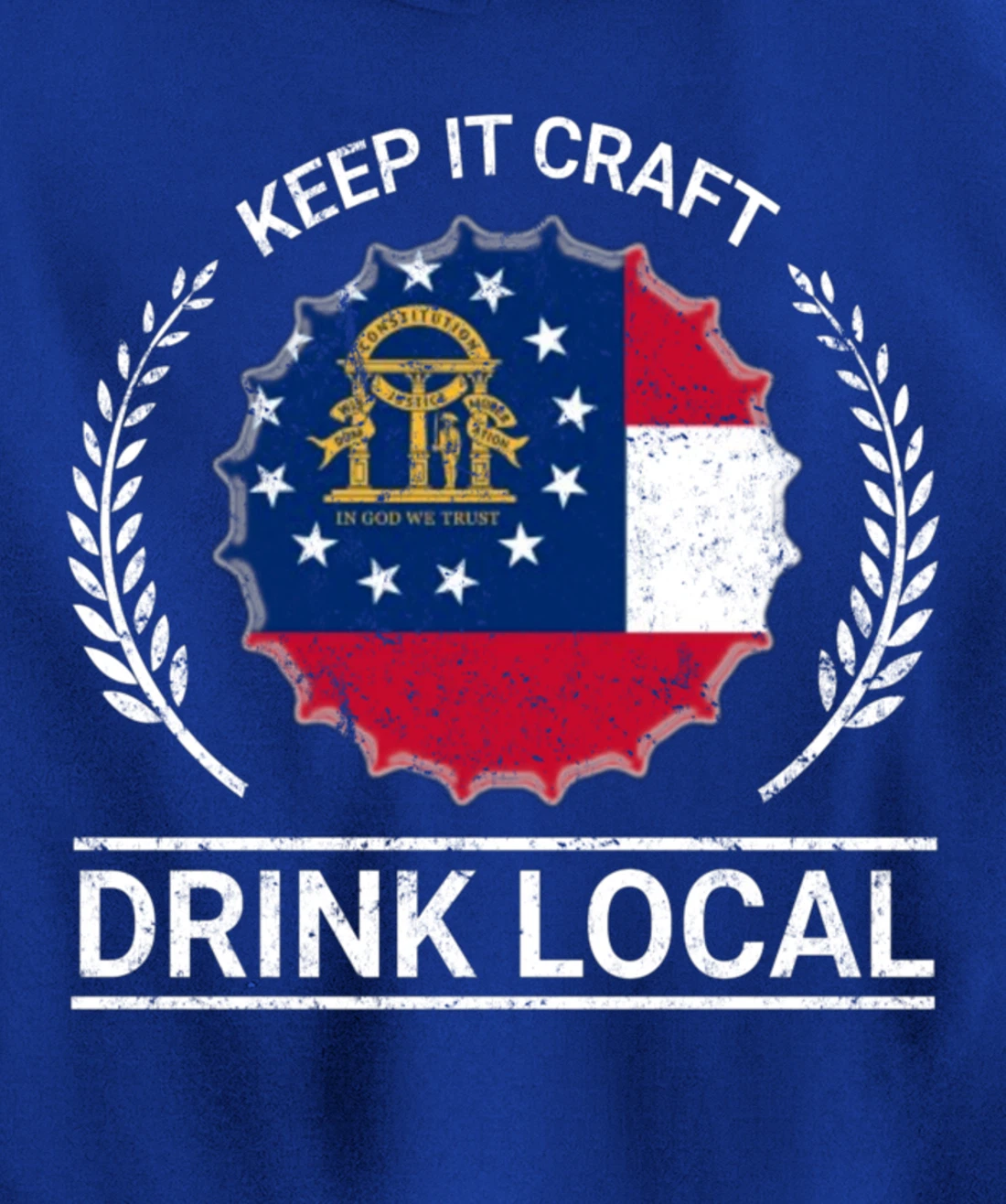 Drink Local Georgia Vintage State Flag Beer Bottle Cap Pullover Hoodie