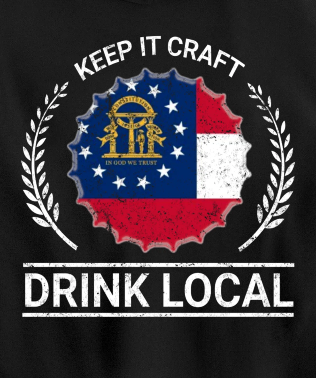 Drink Local Georgia Vintage State Flag Beer Bottle Cap Pullover Hoodie
