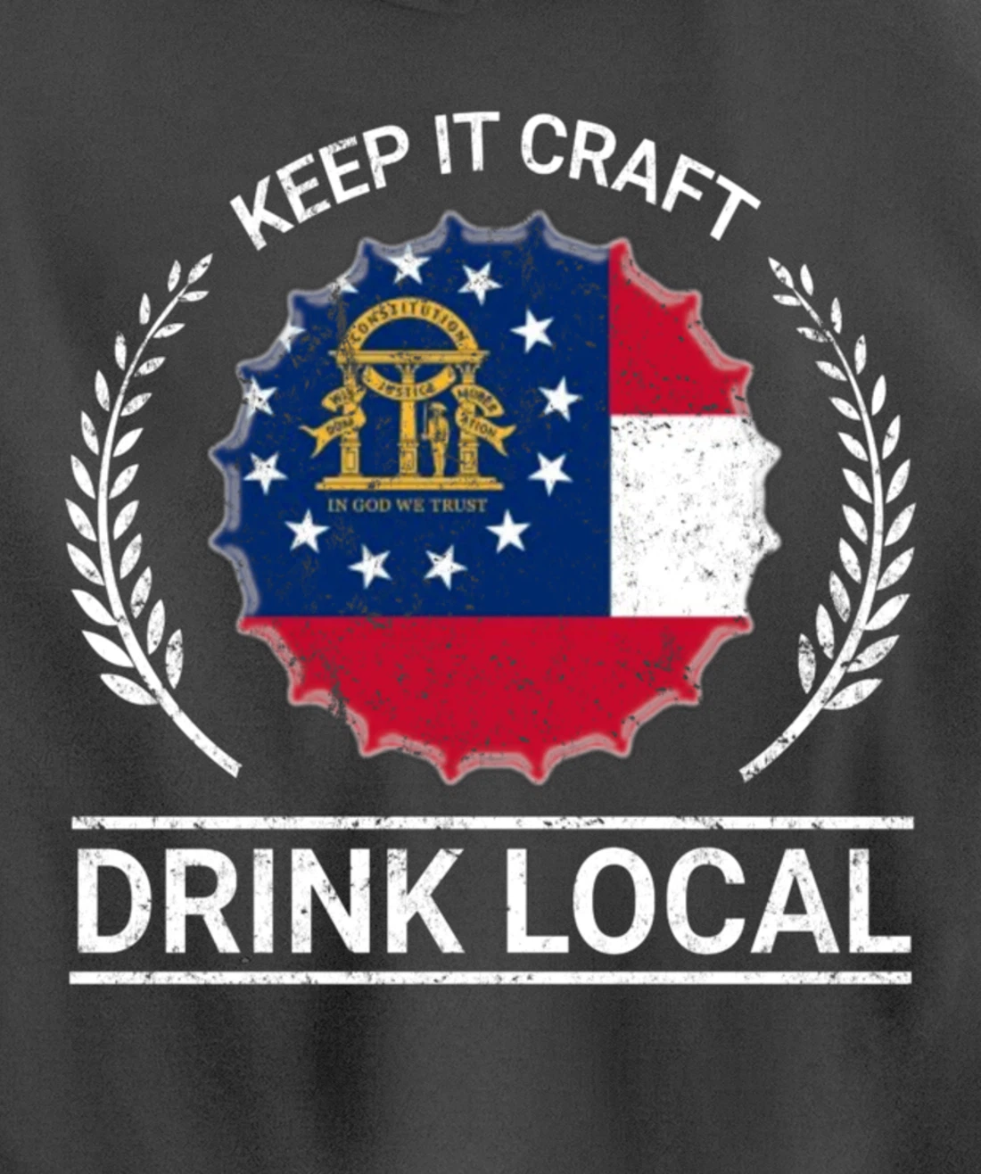 Drink Local Georgia Vintage State Flag Beer Bottle Cap Pullover Hoodie
