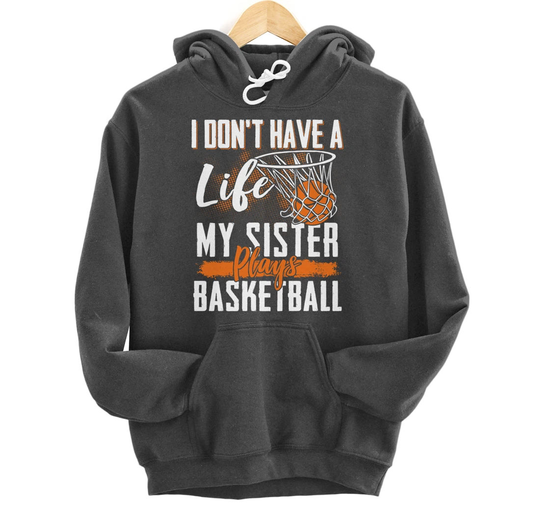 Basketball Brother Sister Basketball Player Basketball Fan Pullover Hoodie
