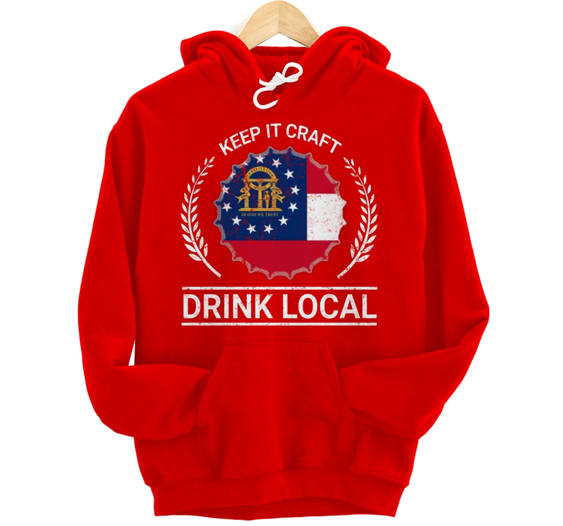 Drink Local Georgia Vintage State Flag Beer Bottle Cap Pullover Hoodie