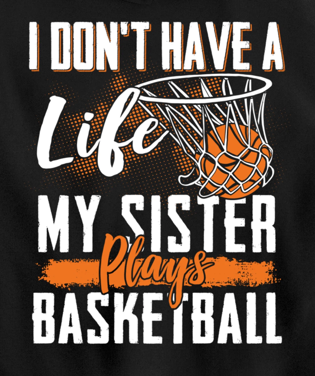 Basketball Brother Sister Basketball Player Basketball Fan Pullover Hoodie