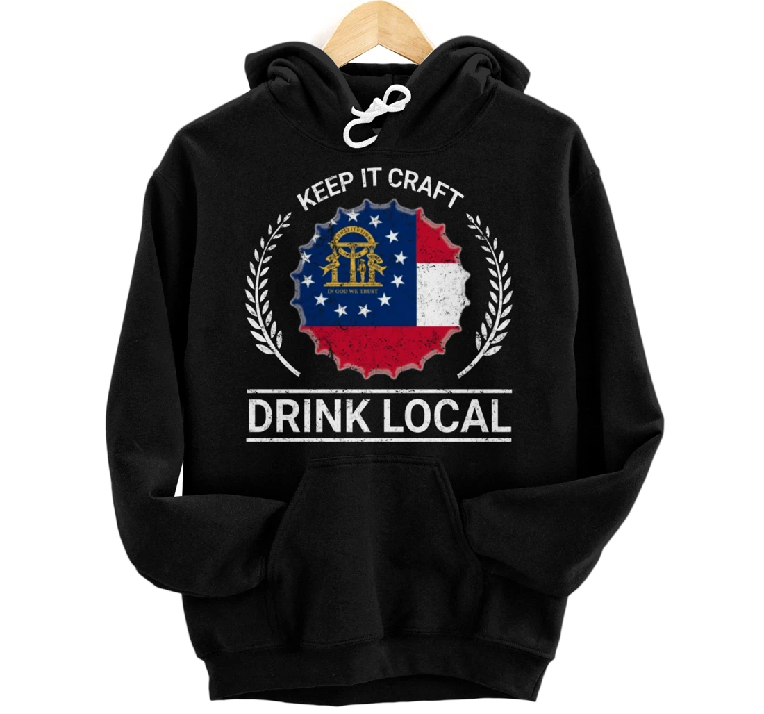 Drink Local Georgia Vintage State Flag Beer Bottle Cap Pullover Hoodie