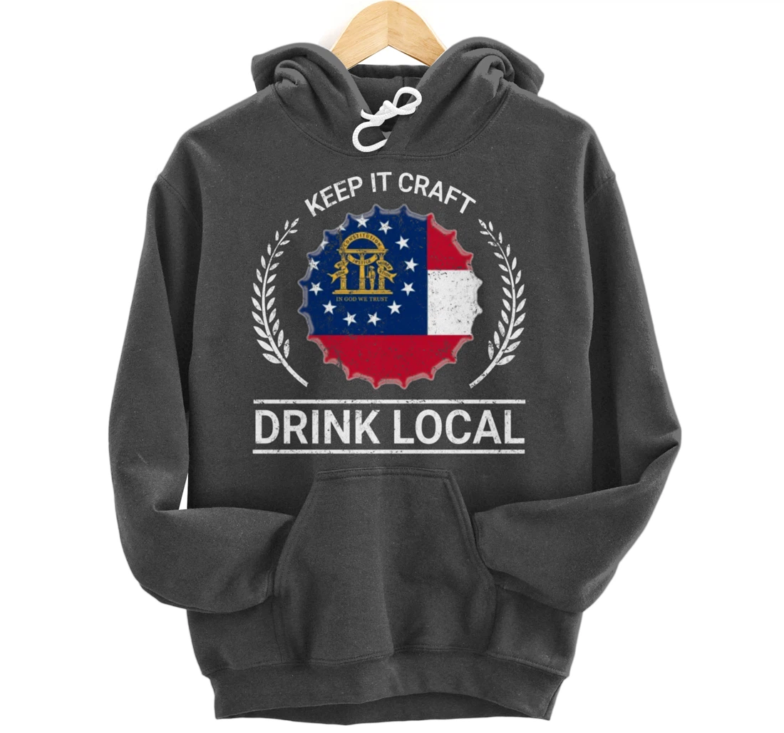 Drink Local Georgia Vintage State Flag Beer Bottle Cap Pullover Hoodie