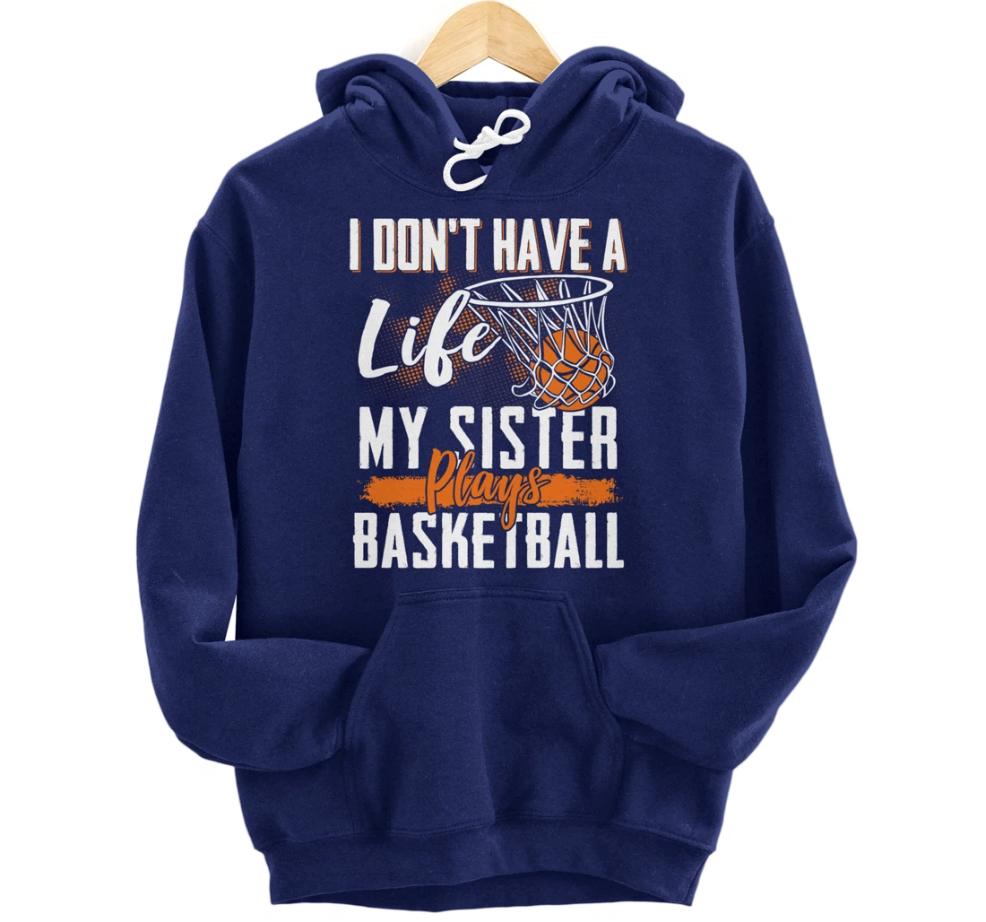 Basketball Brother Sister Basketball Player Basketball Fan Pullover Hoodie