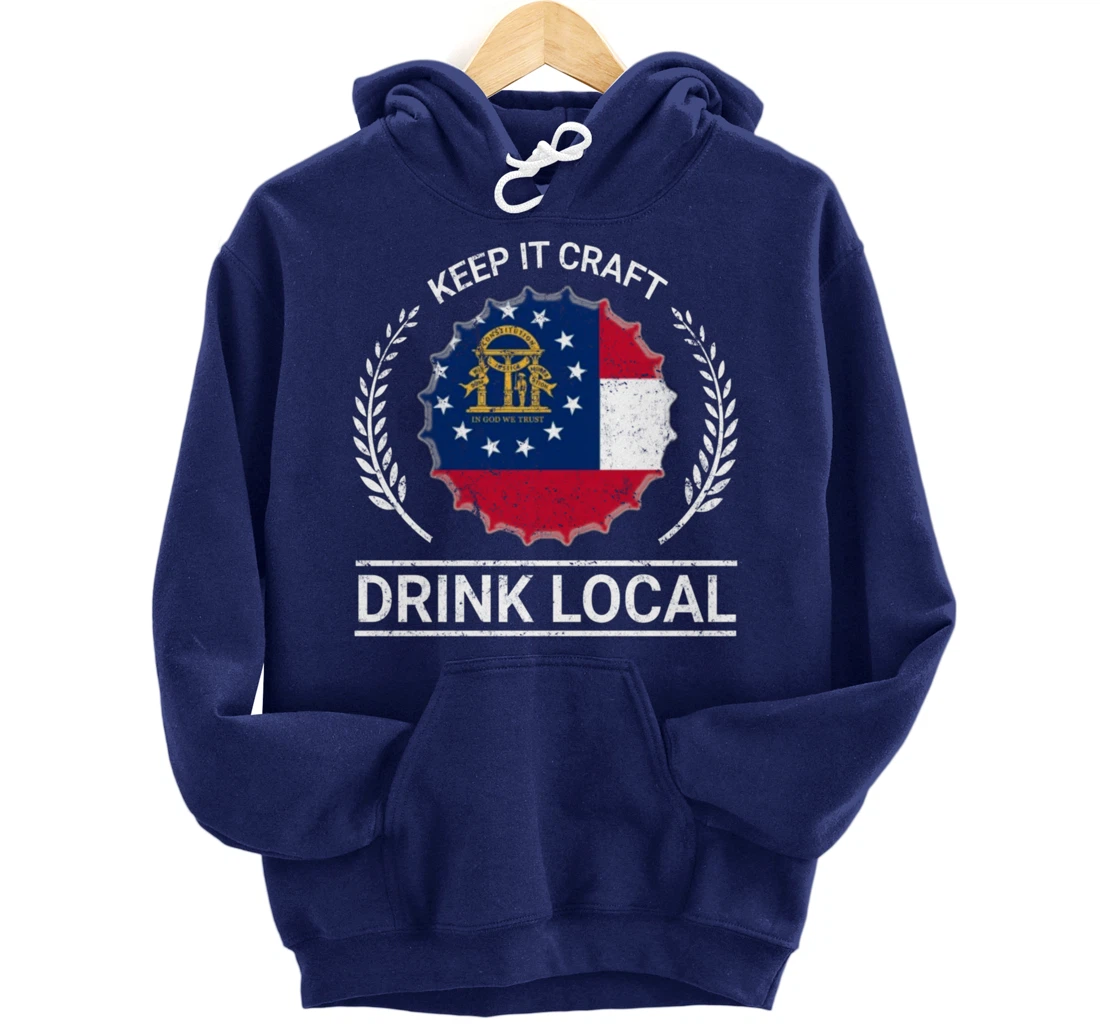 Drink Local Georgia Vintage State Flag Beer Bottle Cap Pullover Hoodie
