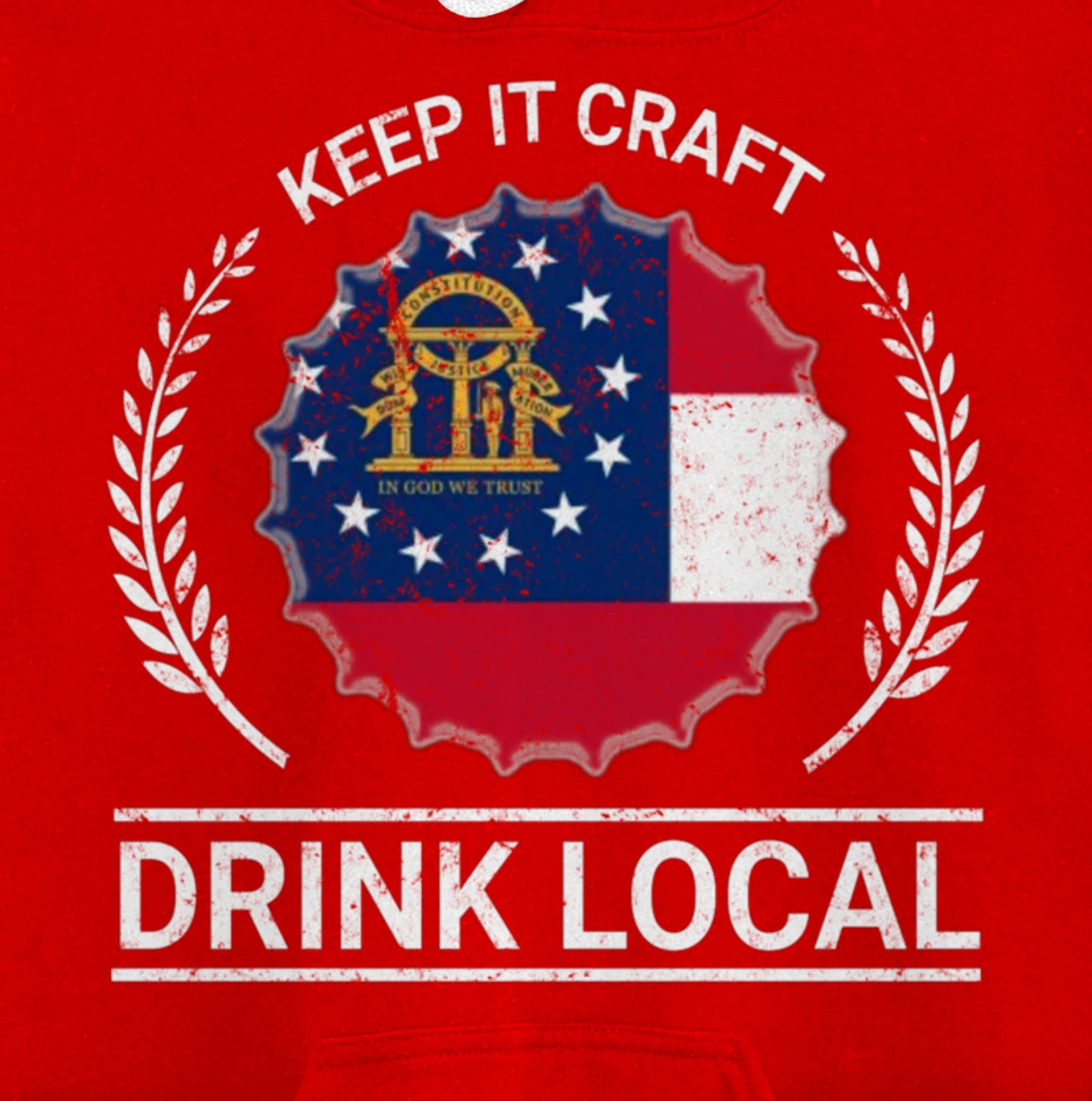 Drink Local Georgia Vintage State Flag Beer Bottle Cap Pullover Hoodie