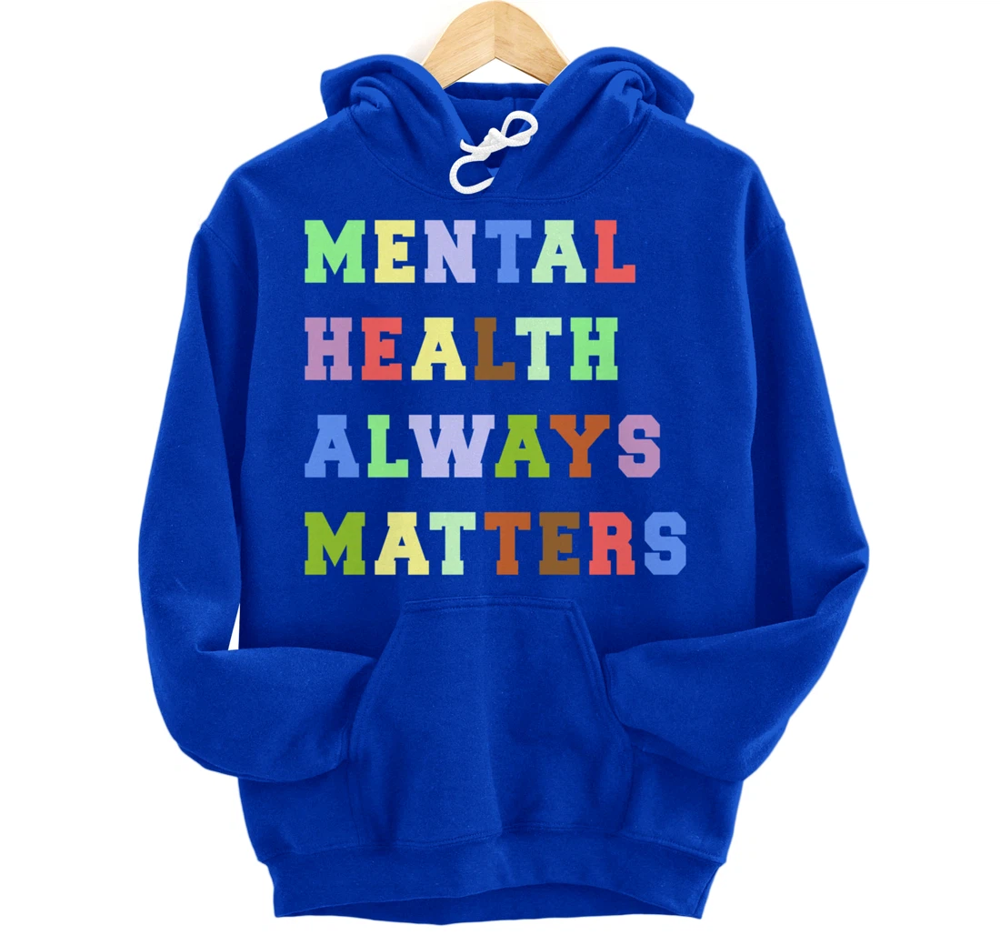 Mental Health Always Matters Therapy Emotional Awareness Pullover Hoodie