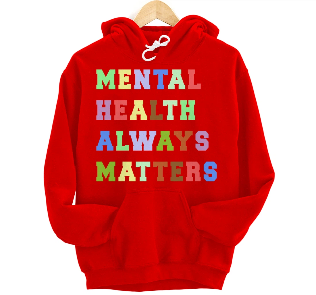Mental Health Always Matters Therapy Emotional Awareness Pullover Hoodie