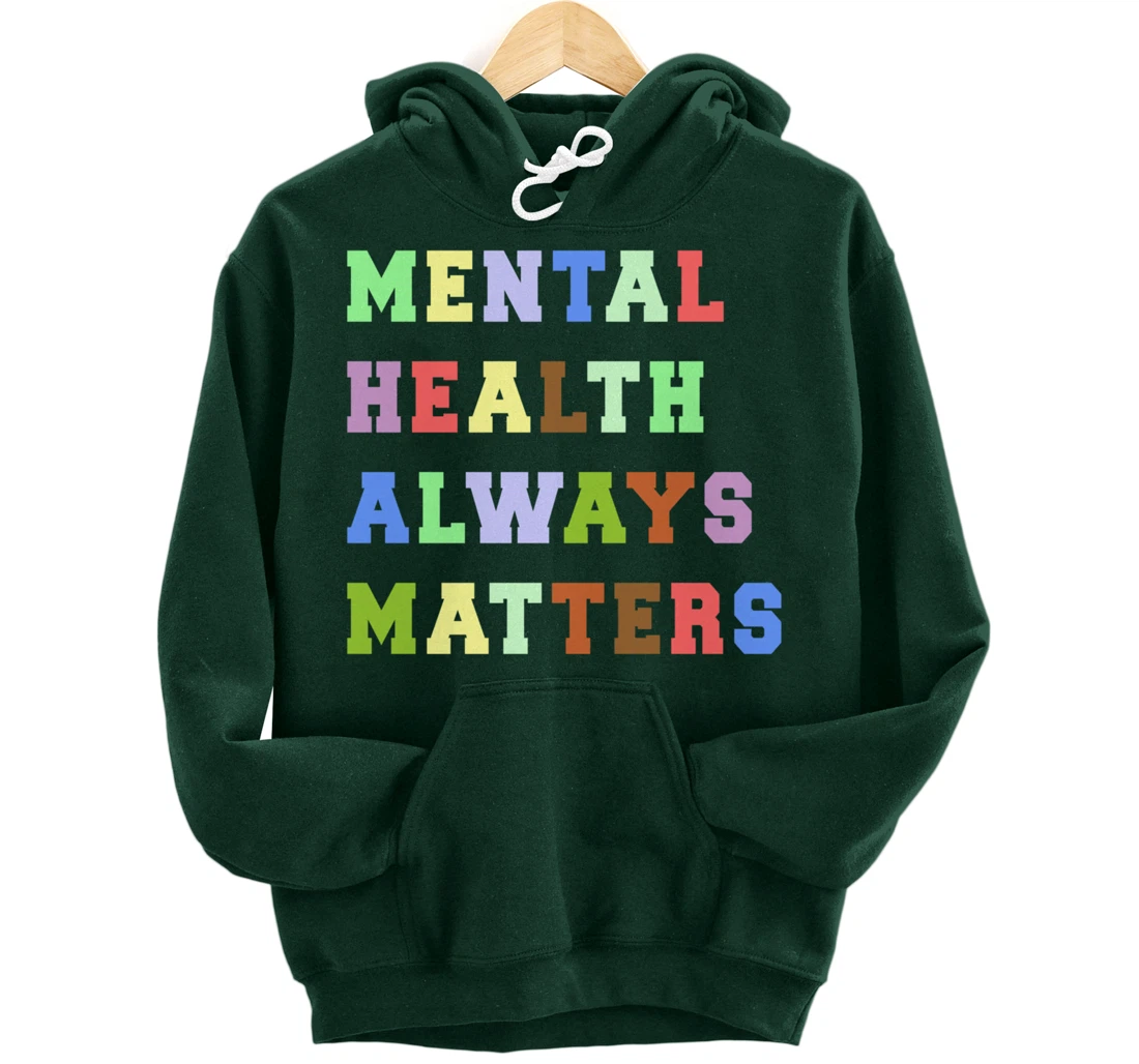 Mental Health Always Matters Therapy Emotional Awareness Pullover Hoodie