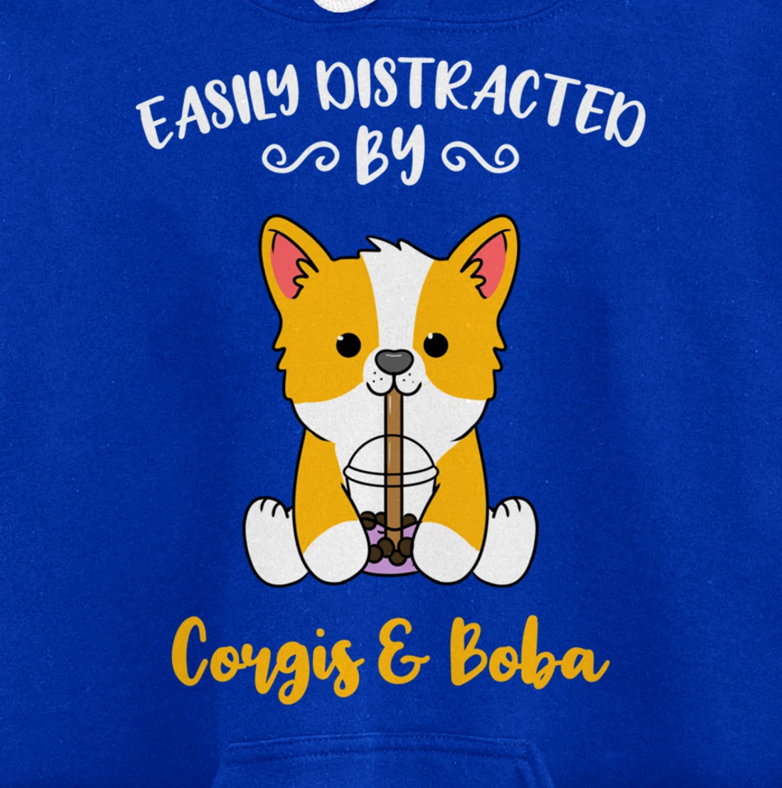 Easily Distracted By Corgis And Boba Pullover Hoodie
