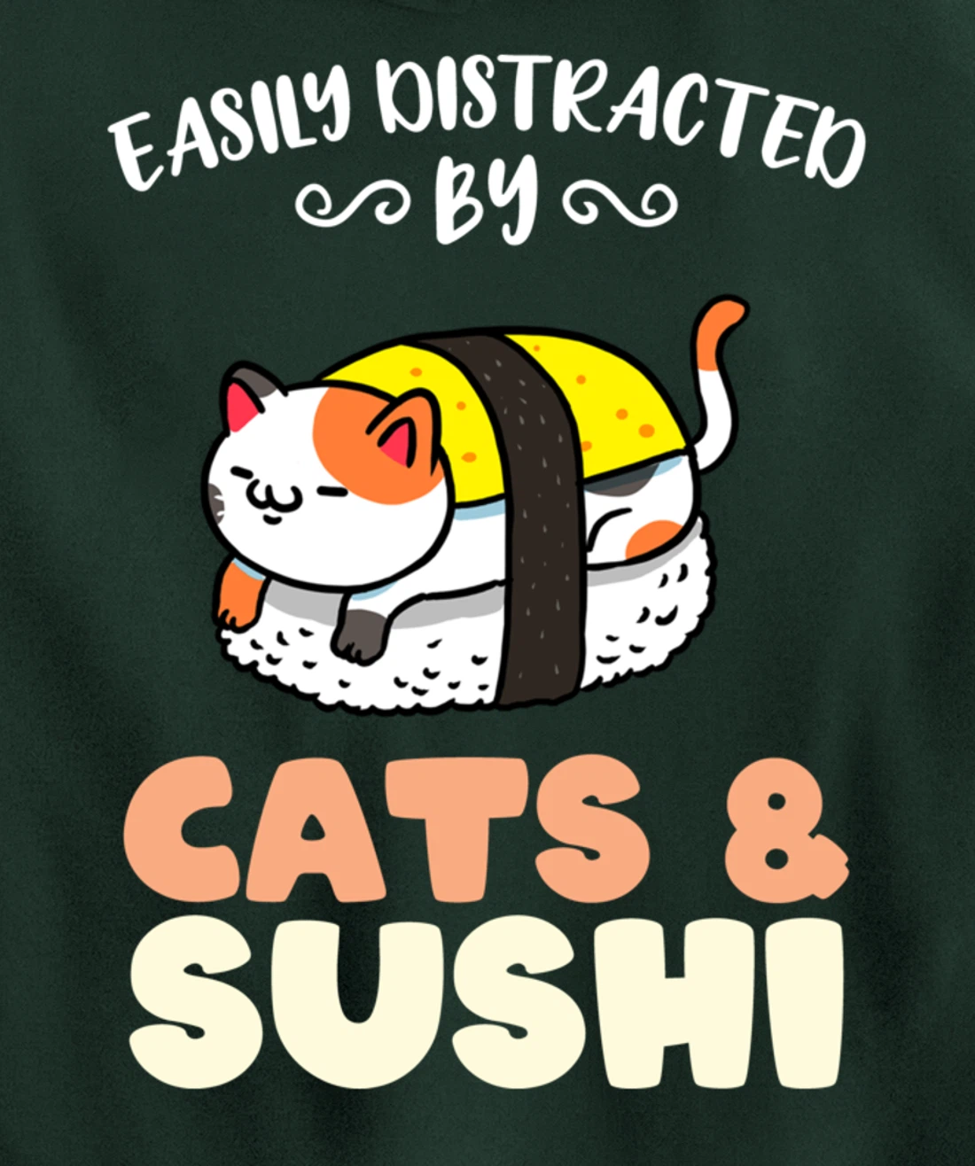 Easily Distracted By Cats And Sushi Pullover Hoodie