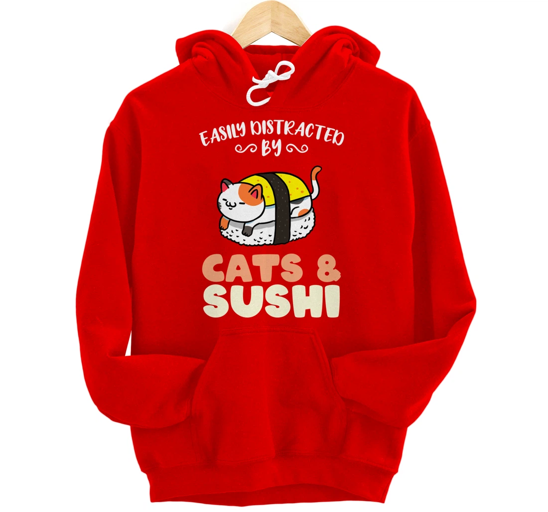 Easily Distracted By Cats And Sushi Pullover Hoodie