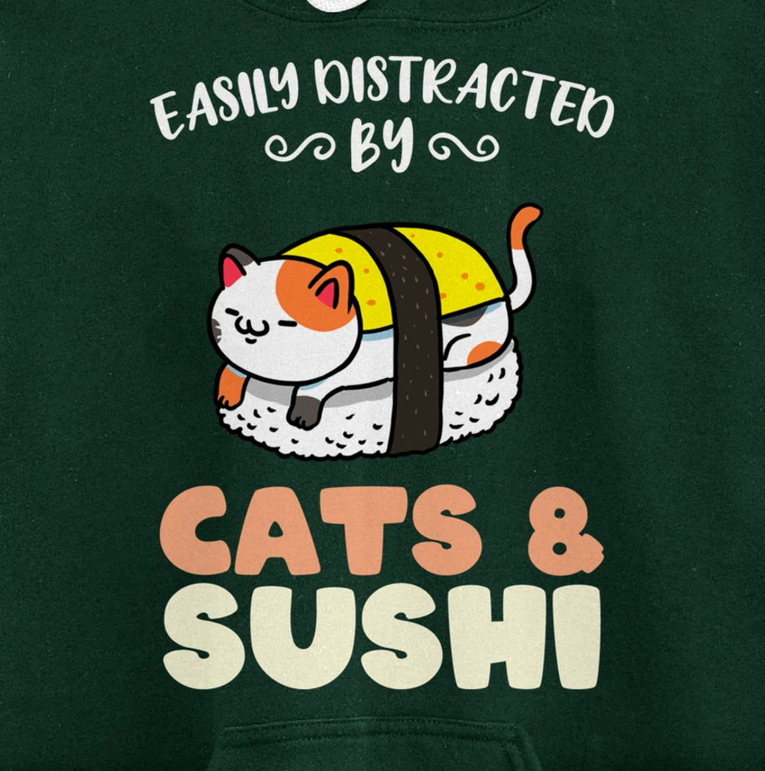 Easily Distracted By Cats And Sushi Pullover Hoodie