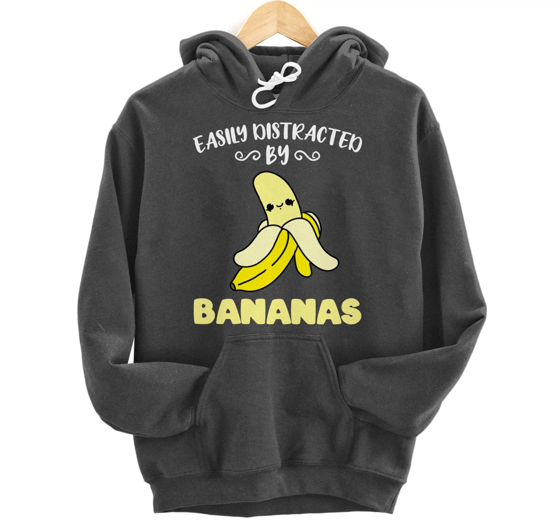 Easily Distracted By Bananas Pullover Hoodie