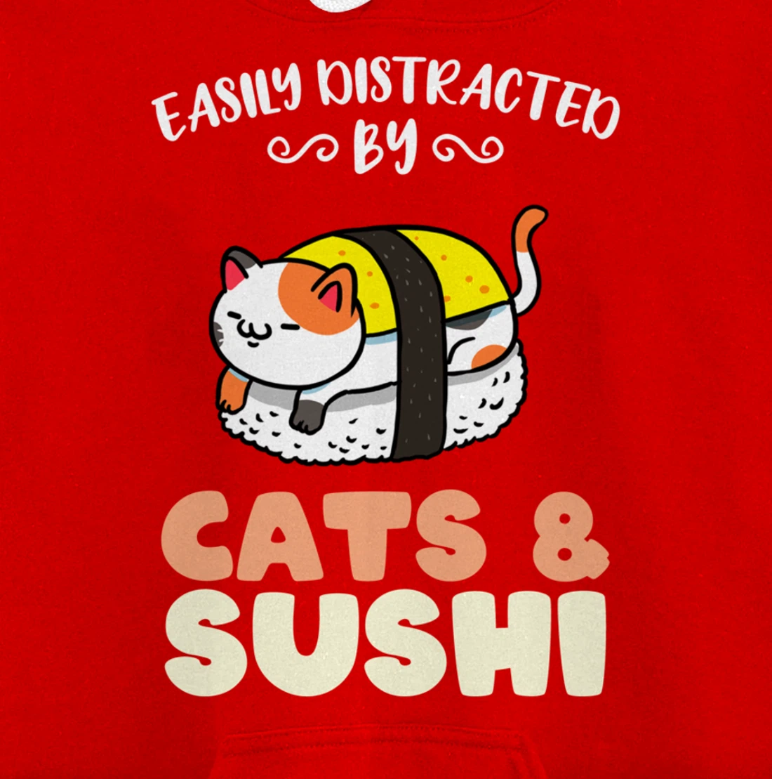 Easily Distracted By Cats And Sushi Pullover Hoodie