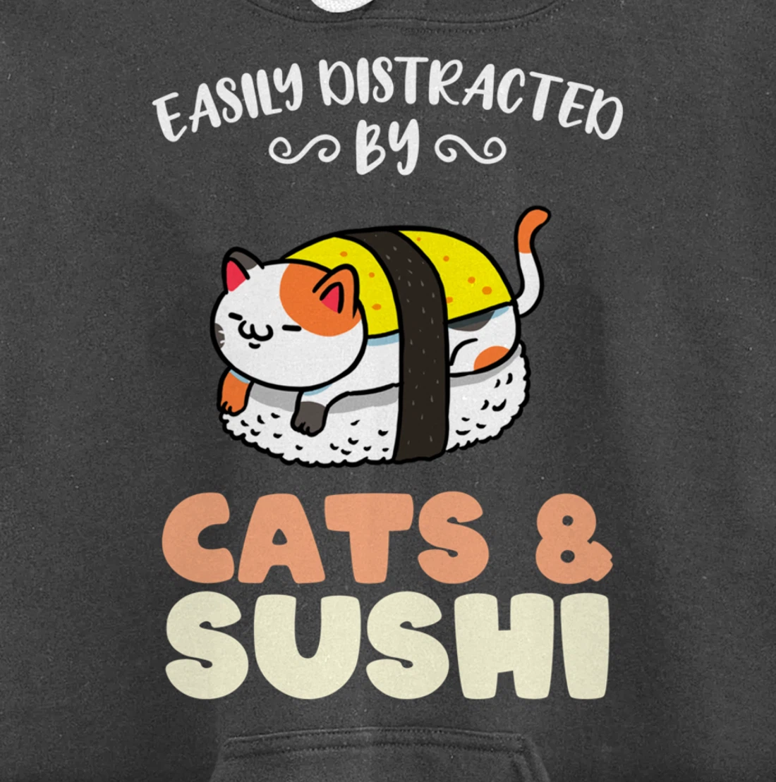 Easily Distracted By Cats And Sushi Pullover Hoodie