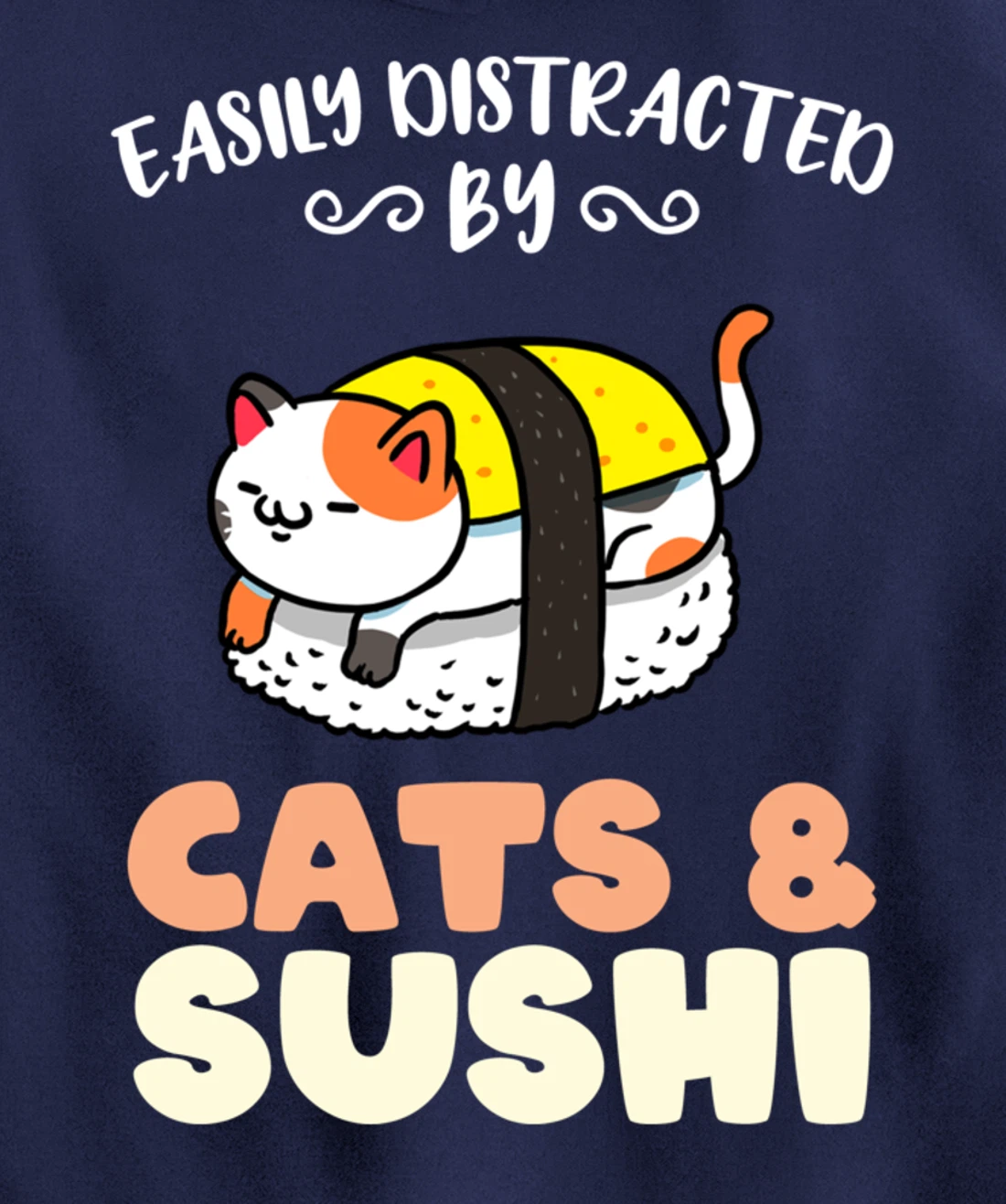 Easily Distracted By Cats And Sushi Pullover Hoodie