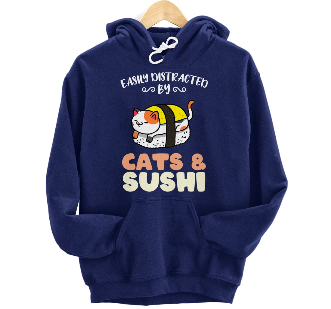 Easily Distracted By Cats And Sushi Pullover Hoodie