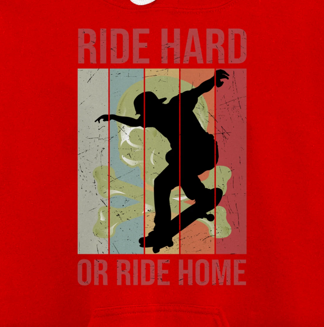 Skater Retro Vintage Ride Hard Or Ride Home Skateboarding Pullover Hoodie