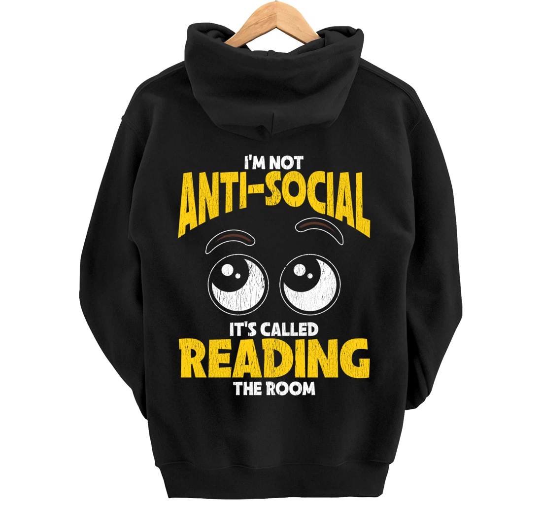 I'm Not Anti-Social Sarcastic Graphic With Funny Saying Pullover Hoodie