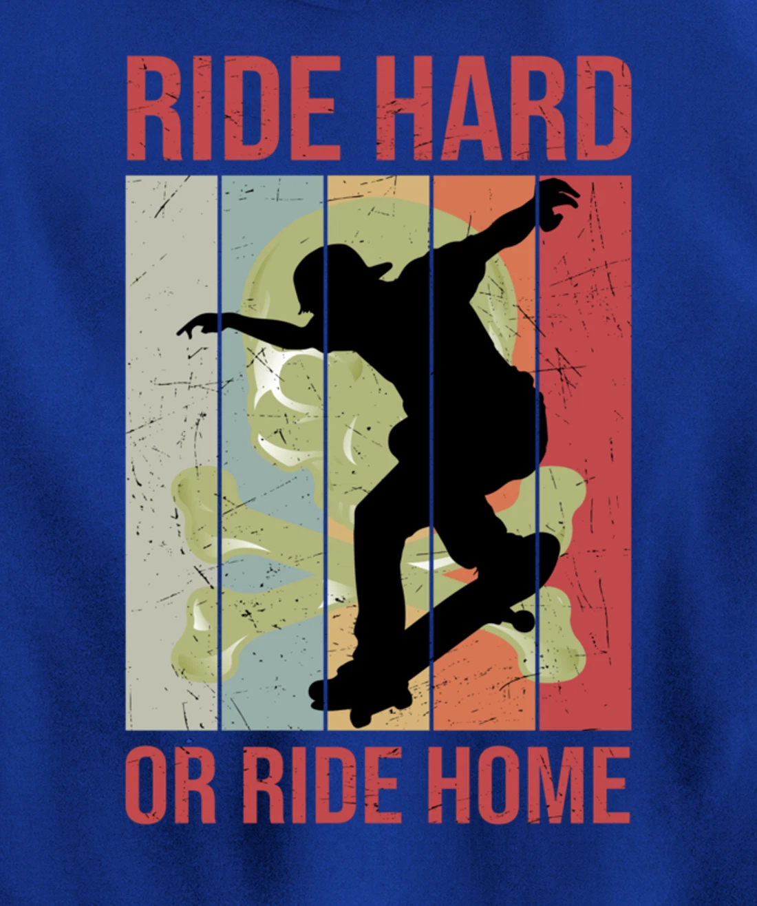 Skater Retro Vintage Ride Hard Or Ride Home Skateboarding Pullover Hoodie