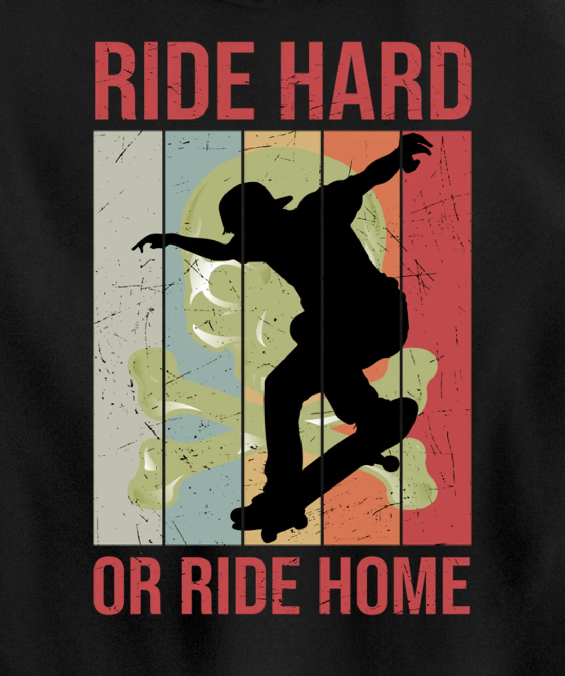 Skater Retro Vintage Ride Hard Or Ride Home Skateboarding Pullover Hoodie
