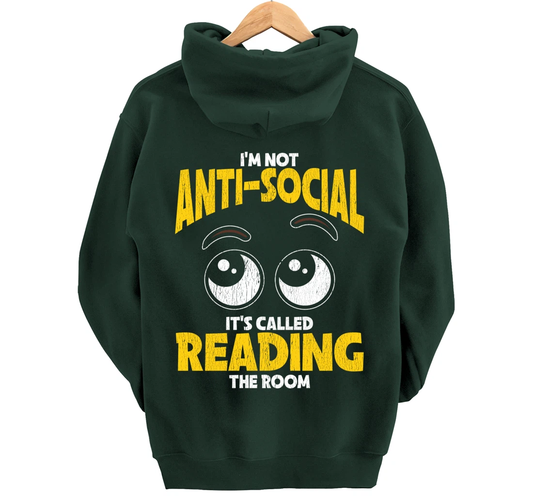 I'm Not Anti-Social Sarcastic Graphic With Funny Saying Pullover Hoodie