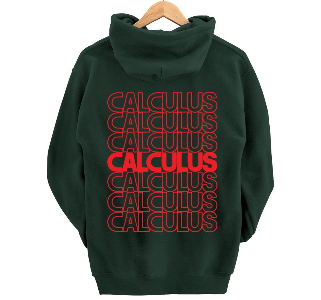 Calculus Mathematics List Math Teacher And Student School Pullover Hoodie