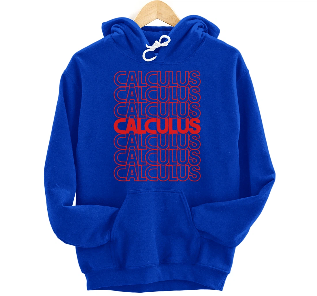 Calculus Mathematics List Math Teacher And Student School Pullover Hoodie
