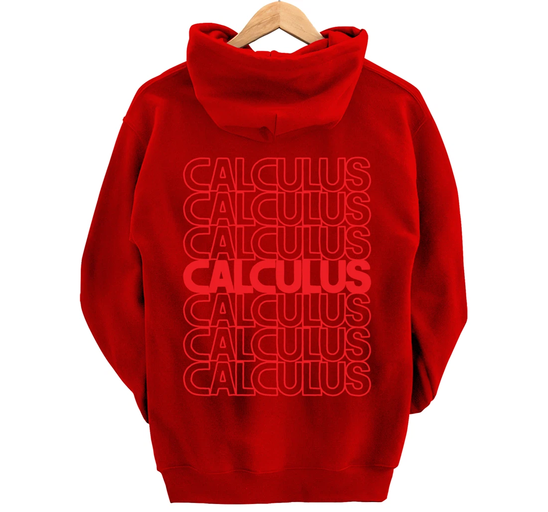 Calculus Mathematics List Math Teacher And Student School Pullover Hoodie