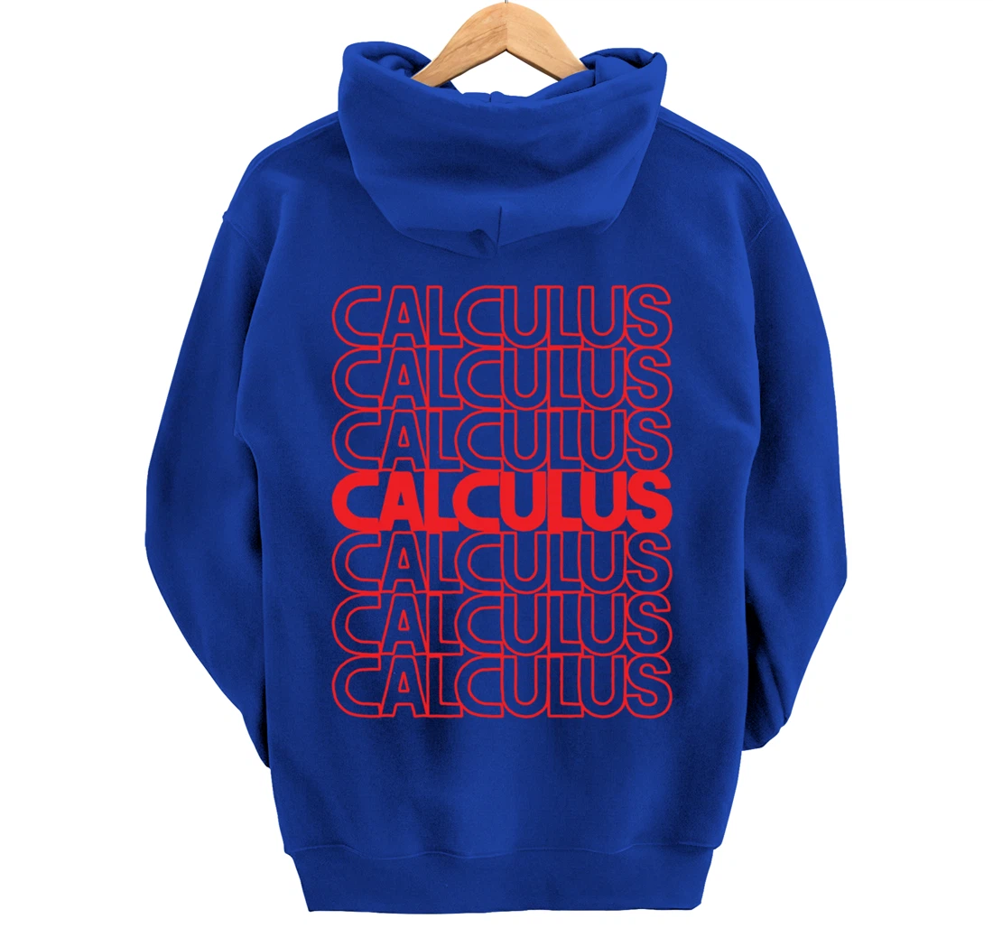 Calculus Mathematics List Math Teacher And Student School Pullover Hoodie