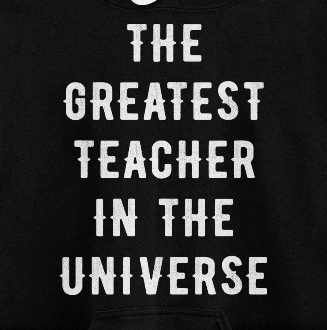 The Greatest Teacher in the Universe Back To School Gift Pullover Hoodie