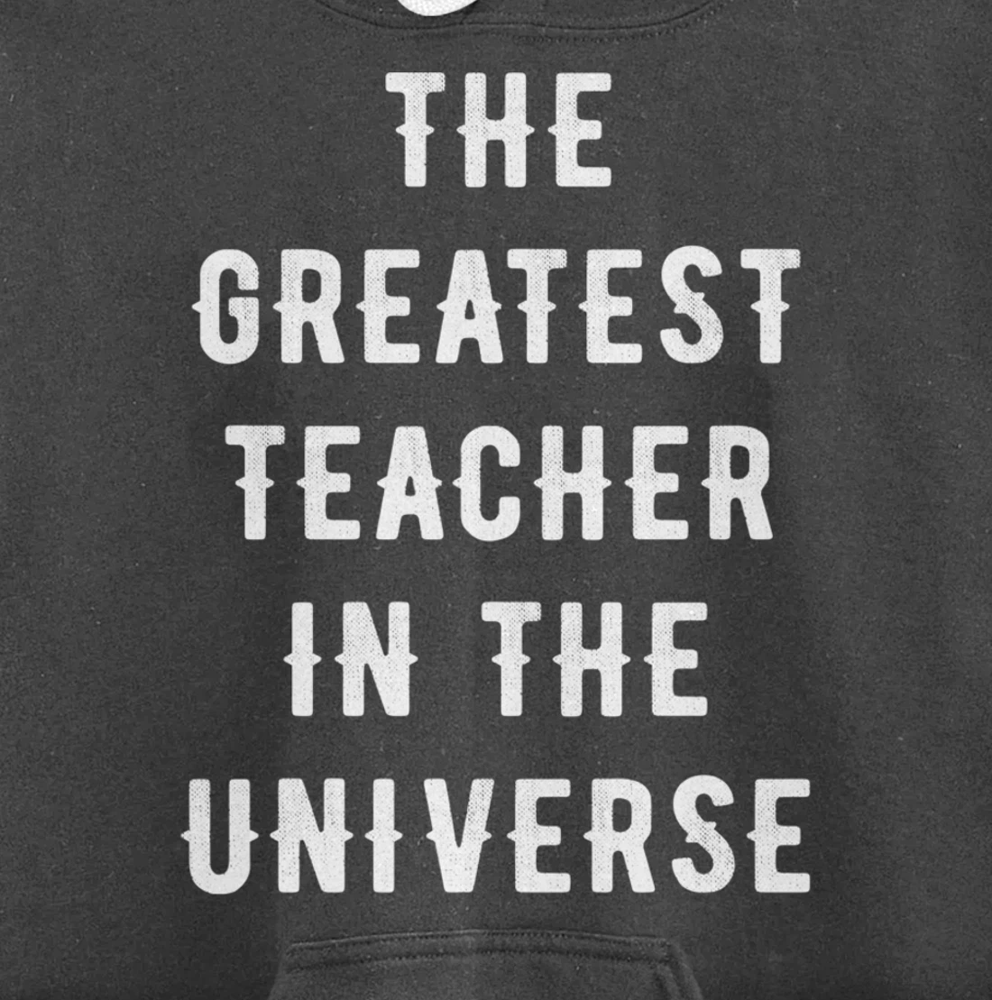 The Greatest Teacher in the Universe Back To School Gift Pullover Hoodie
